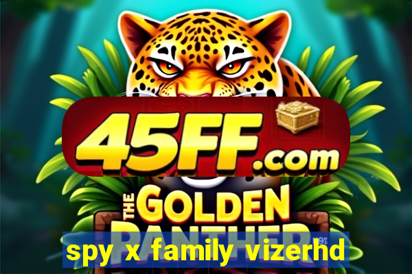 spy x family vizerhd